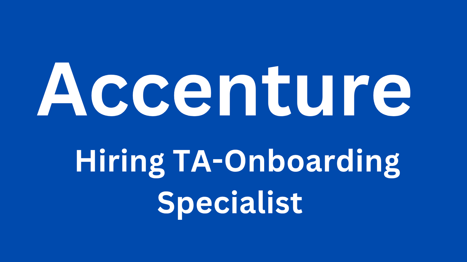 Accenture Hiring TA-Onboarding Specialist