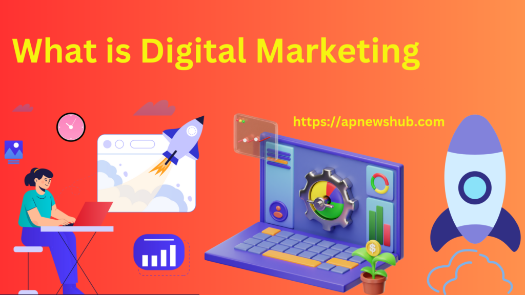 What is digital marketing?