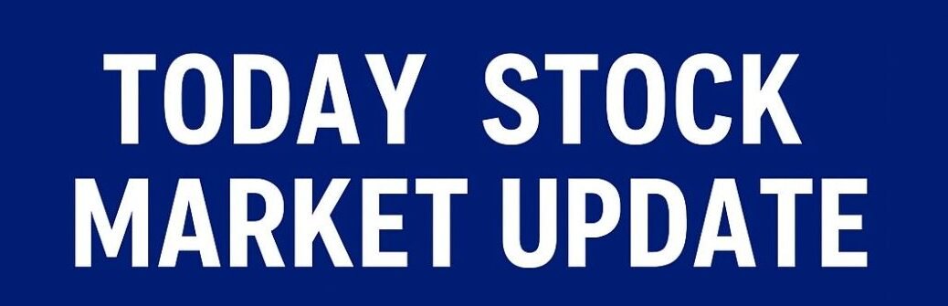 Today Stock Market Update